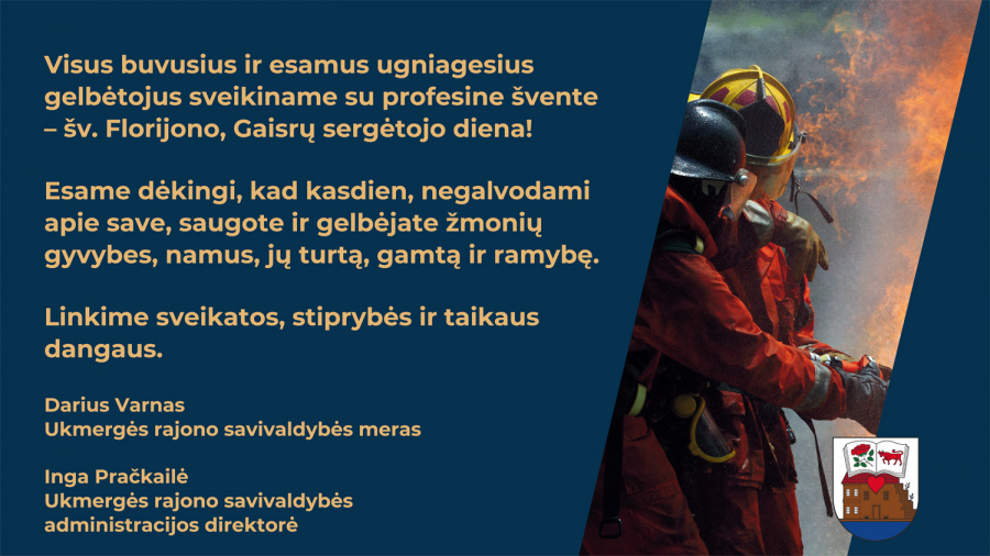 Ukmergės rajono savivaldybė sveikina ugniagesius profesinės šventės proga