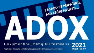 Anykščiuose vyksta XII-asis dokumentinių filmų festivalis ADOX!