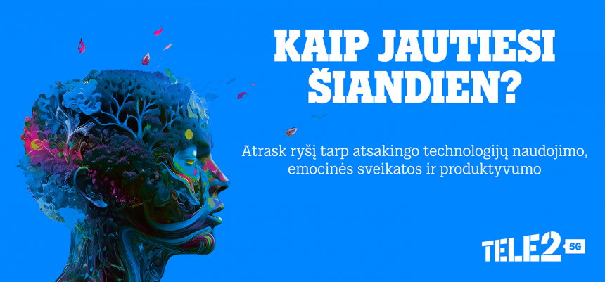 „Tele2“ kviečia: pasirūpinkite savo emocine sveikata naršydami sąmoningiau
