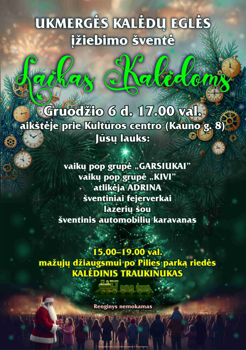 UKMERGĖS KALĖDŲ EGLĖS įžiebimo šventė