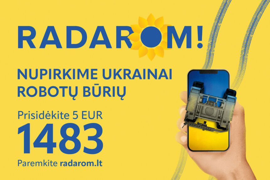 „RADAROM!“ telks lėšas Ukrainos robotų būriams