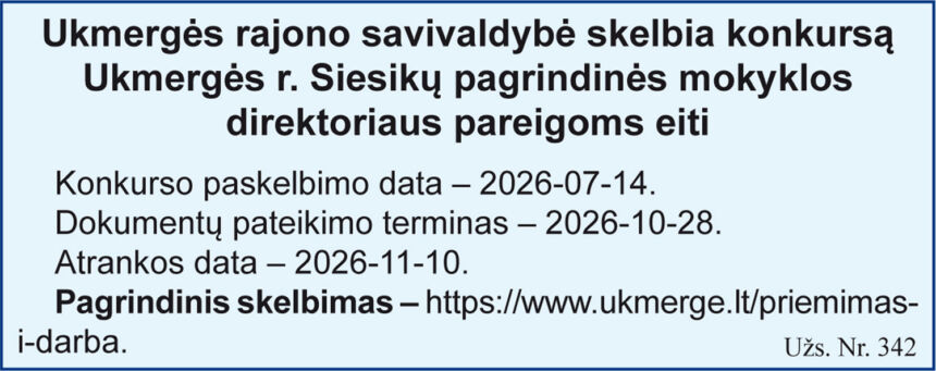 Ukmergės rajono savivaldybė skelbia konkursą Ukmergės r. Siesikų pagrindinės mokyklos direktoriaus pareigoms eiti