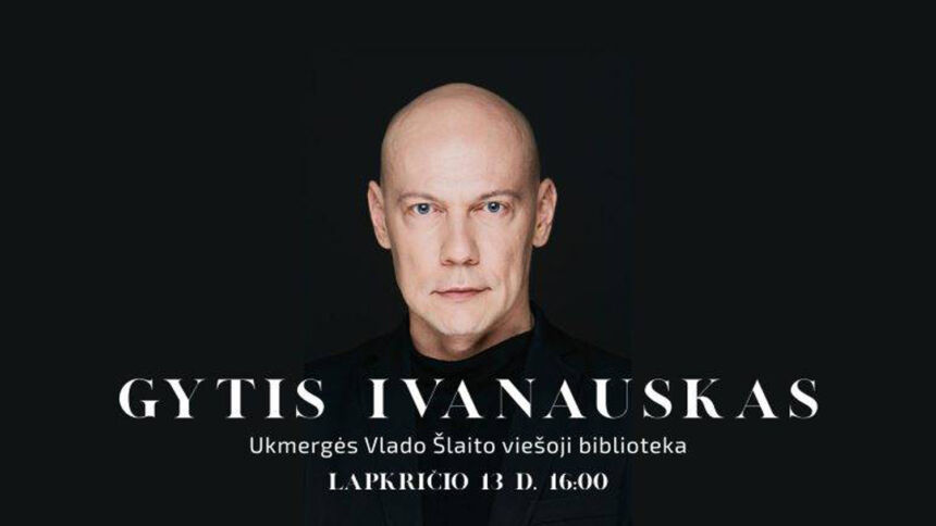 Vyks susitikimas su Gyčiu Ivanausku